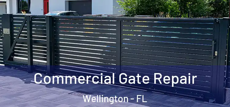 Commercial Gate Repair Wellington - FL