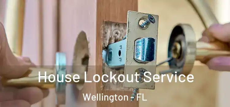 House Lockout Service Wellington - FL