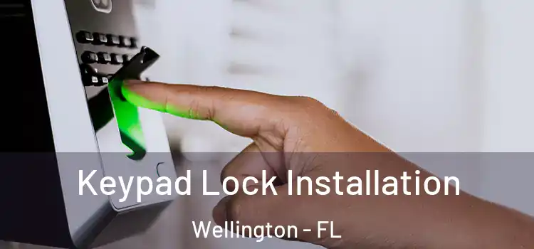 Keypad Lock Installation Wellington - FL