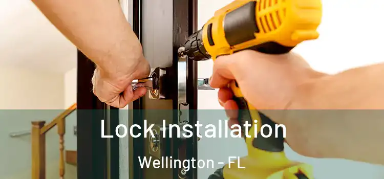 Lock Installation Wellington - FL