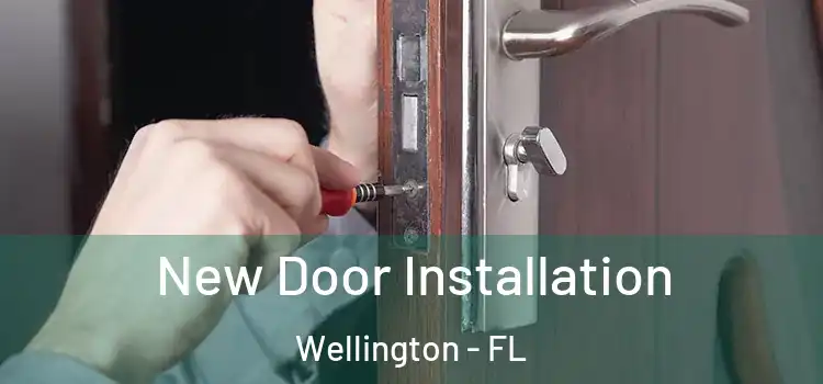 New Door Installation Wellington - FL