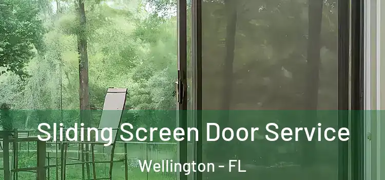 Sliding Screen Door Service Wellington - FL