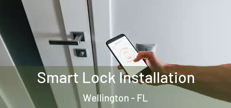 Smart Lock Installation Wellington - FL